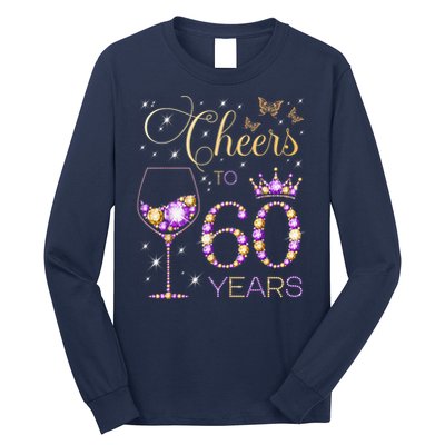 Cheers To 60 Years Old 60th Birthday Party 60th Bday Long Sleeve Shirt