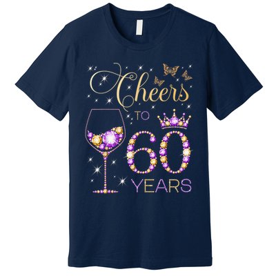 Cheers To 60 Years Old 60th Birthday Party 60th Bday Premium T-Shirt