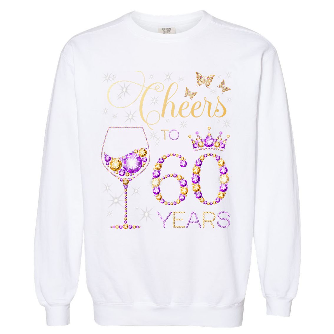 Cheers To 60 Years Old 60th Birthday Party 60th Bday Garment-Dyed Sweatshirt