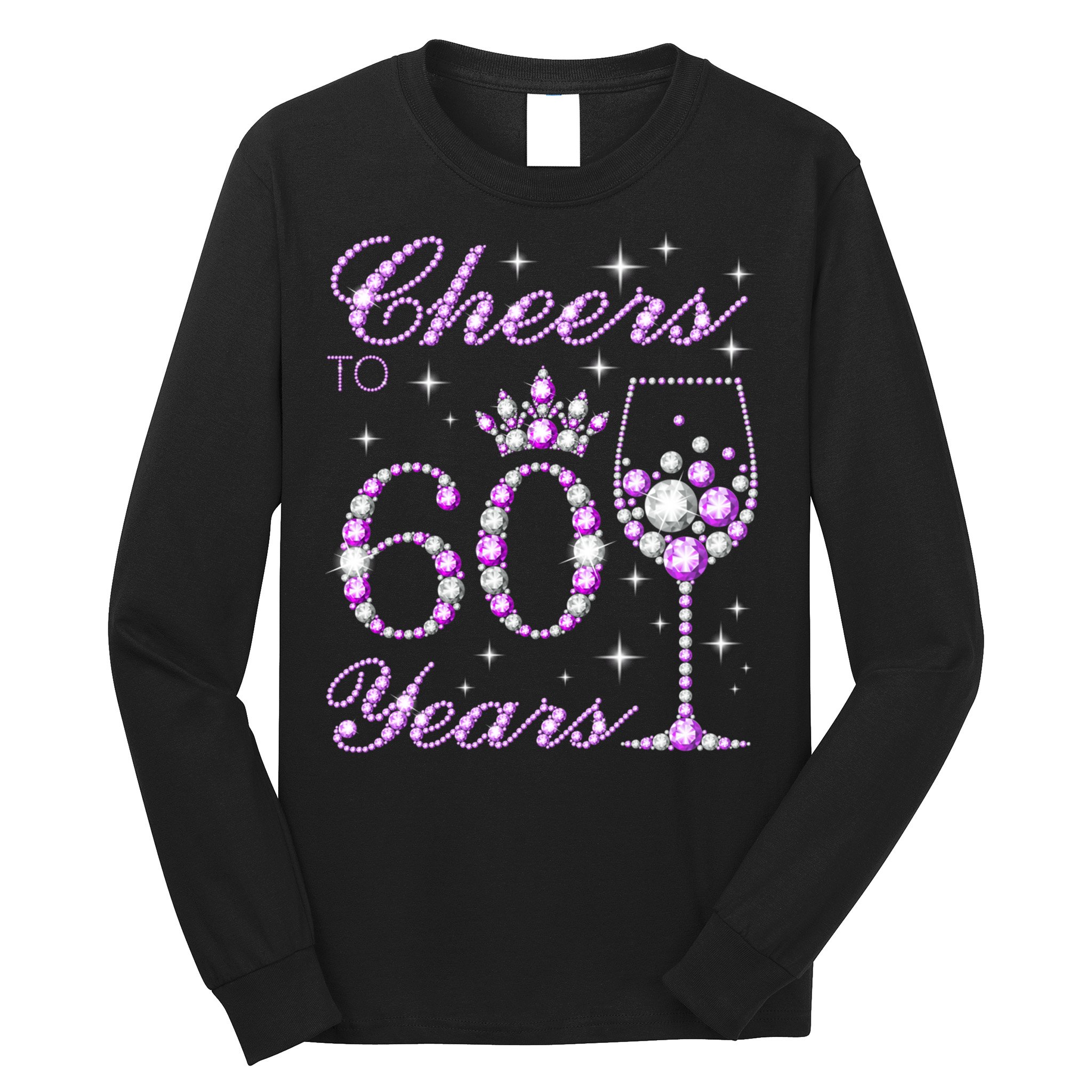 Cheers to 60 Years Old Wo Purple Crown 60th Birthday Pullover Hoodie Long Sleeve Shirt