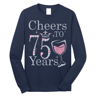 Cheers to 75 Years 1947 75Th Birthday Present Tee Gift For Wo Long Sleeve Shirt