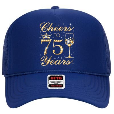 Cheers to 75 Years 75th Queen's Birthday Present 75 Years Old High Crown Mesh Back Trucker Hat