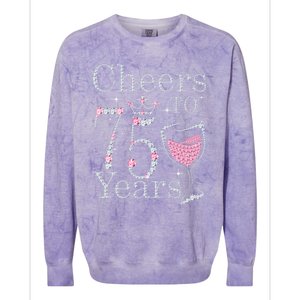 Cheers to 75 Years 1947 75Th Birthday Present Tee Gift For Wo Colorblast Crewneck Sweatshirt