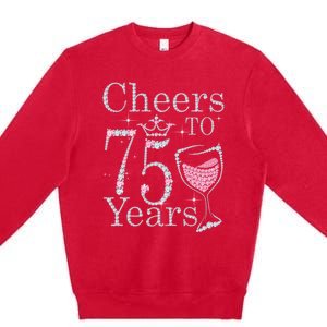 Cheers to 75 Years 1947 75Th Birthday Present Tee Gift For Wo Premium Crewneck Sweatshirt