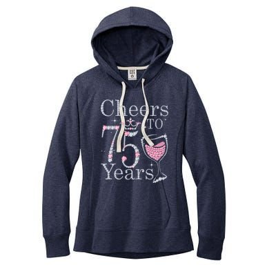 Cheers to 75 Years 1947 75Th Birthday Present Tee Gift For Wo Women's Fleece Hoodie