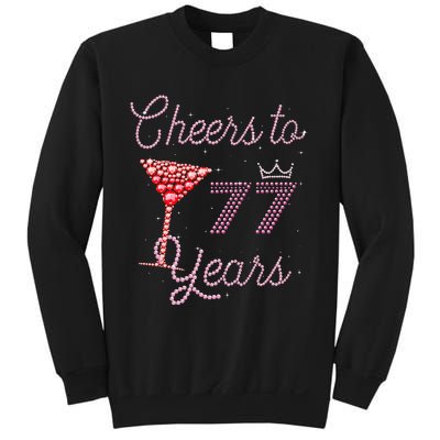 Cheers To 77 Years 77th Birthday 77 Years Old Bday Sweatshirt