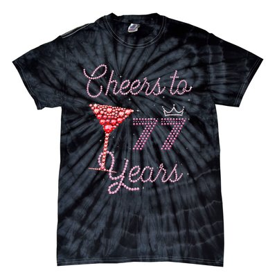 Cheers To 77 Years 77th Birthday 77 Years Old Bday Tie-Dye T-Shirt