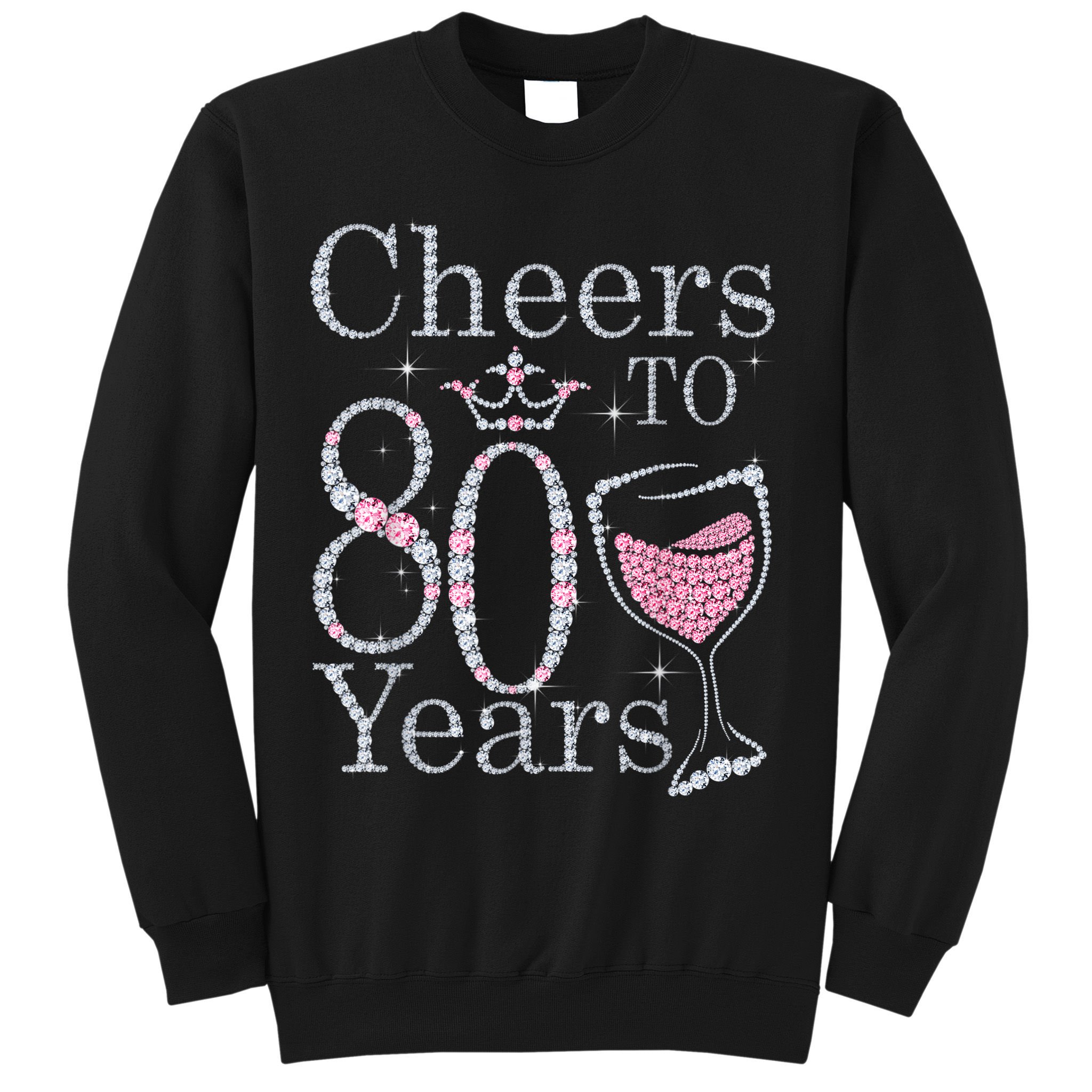 Cheers to 80 Years 1942 80Th Birthday Tee Gift For Wom.e.ns Sweatshirt