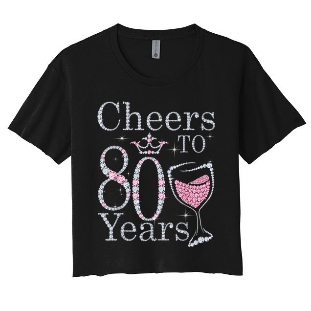 Cheers to 80 Years 1942 80Th Birthday Tee Gift For Wom.e.ns Crop Top