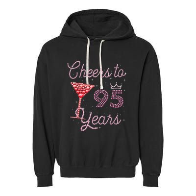 Cheers To 95 Years 95th Birthday Present 95 Years Old Bday Garment-Dyed Fleece Hoodie