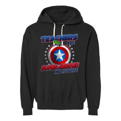 Cool Teachers Are Super Heroes In Disguise Garment-Dyed Fleece Hoodie