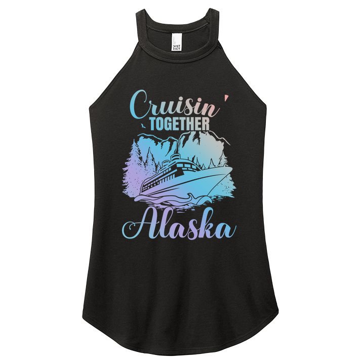 Cruisin' Together Alaska Alaskan Wilderness Great Gift Women's Perfect Tri Rocker Tank