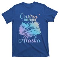 Cruisin' Together Alaska Alaskan Wilderness Great Gift T-Shirt