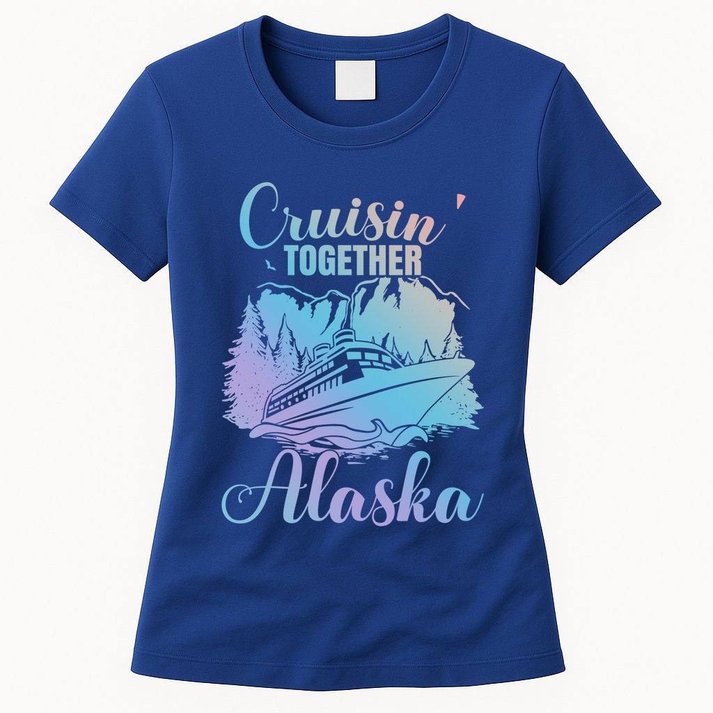 Cruisin' Together Alaska Alaskan Wilderness Great Gift Womens T-Shirt