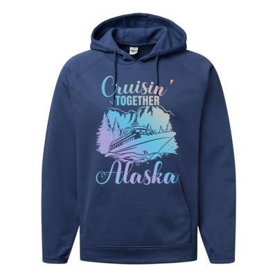 Cruisin' Together Alaska Alaskan Wilderness Great Gift Performance Fleece Hoodie