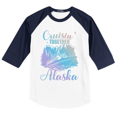 Cruisin' Together Alaska Alaskan Wilderness Great Gift Baseball Sleeve Shirt