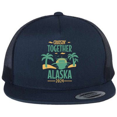 Cruisin' Together Alaska 2024 Alaskan Cruising Trip 2024 Gift Flat Bill Trucker Hat