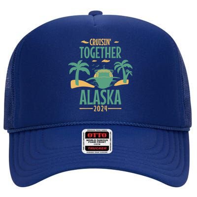 Cruisin' Together Alaska 2024 Alaskan Cruising Trip 2024 Gift High Crown Mesh Back Trucker Hat