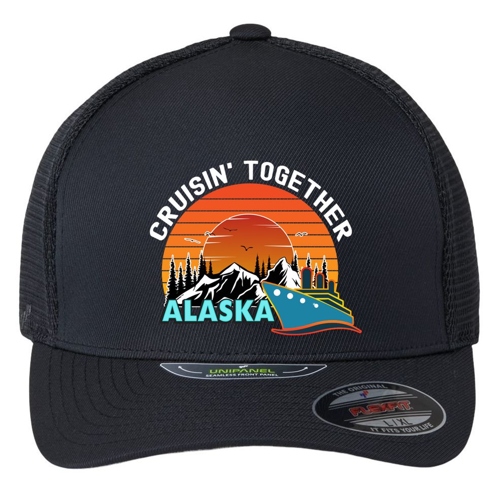 Cruisin' Together Alaska Couples Family Friends Matching Great Gift Flexfit Unipanel Trucker Cap