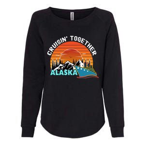 Cruisin' Together Alaska Couples Family Friends Matching Great Gift Womens California Wash Sweatshirt