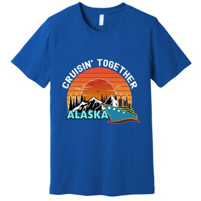 Cruisin' Together Alaska Couples Family Friends Matching Great Gift Premium T-Shirt