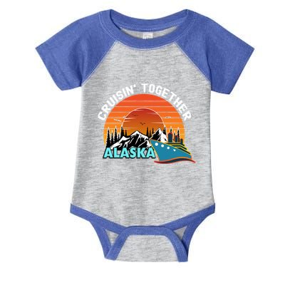 Cruisin' Together Alaska Couples Family Friends Matching Great Gift Infant Baby Jersey Bodysuit