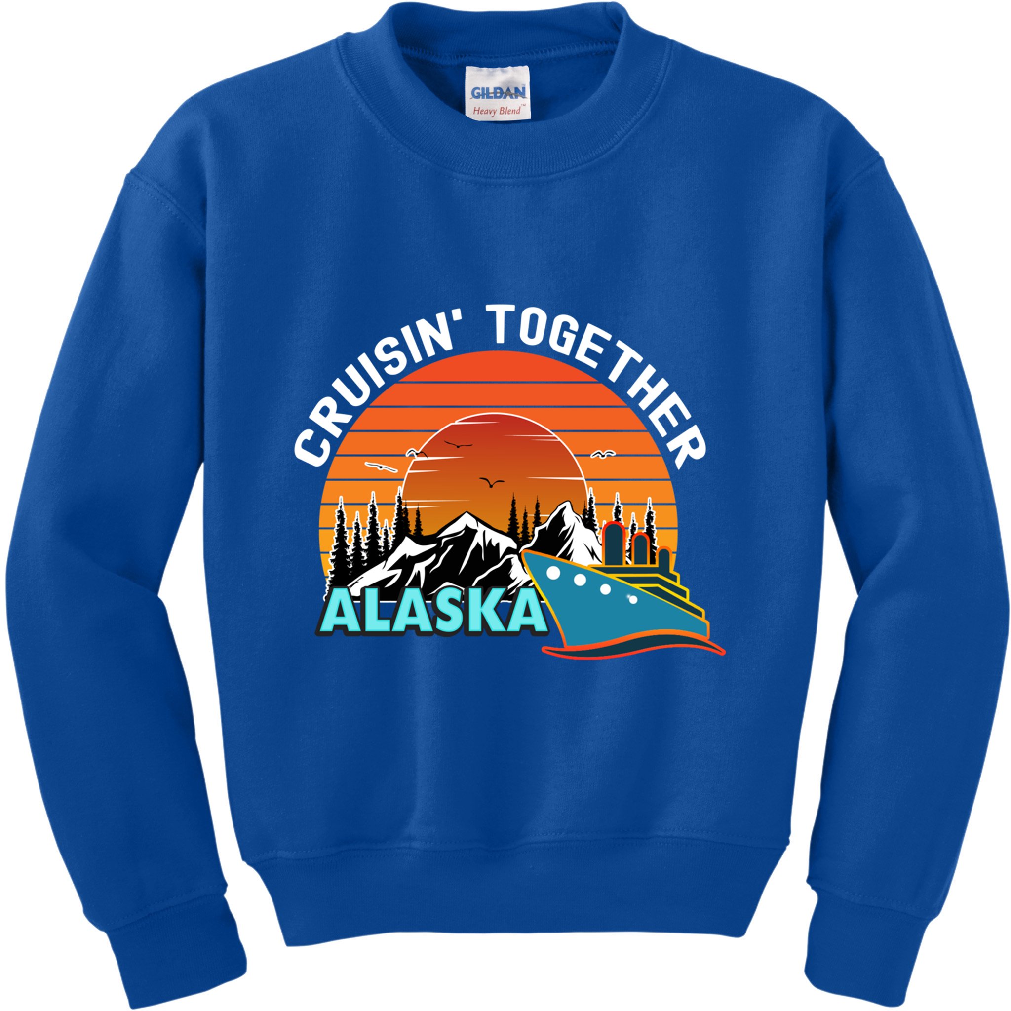 Cruisin' Together Alaska Couples Family Friends Matching Great Gift Kids Sweatshirt