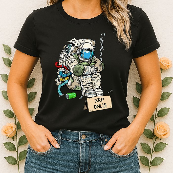 Cryptocurrency Talk - Astronaut Hodler Begging For XRP Womens T-Shirt
