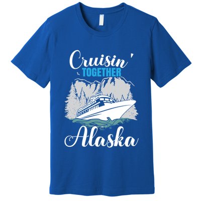 Cruisin' Together Alaska Alaskan Wilderness Gift Premium T-Shirt