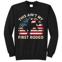 Cowboy This Aint My First Rodeo Wo Horse Riding Sweatshirt