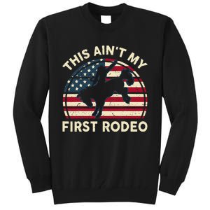 Cowboy This Aint My First Rodeo Wo Horse Riding Tall Sweatshirt