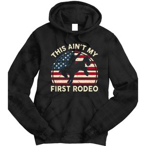 Cowboy This Aint My First Rodeo Wo Horse Riding Tie Dye Hoodie