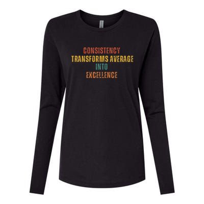 Consistency Transforms Average Into Excellence Quote Womens Cotton Relaxed Long Sleeve T-Shirt