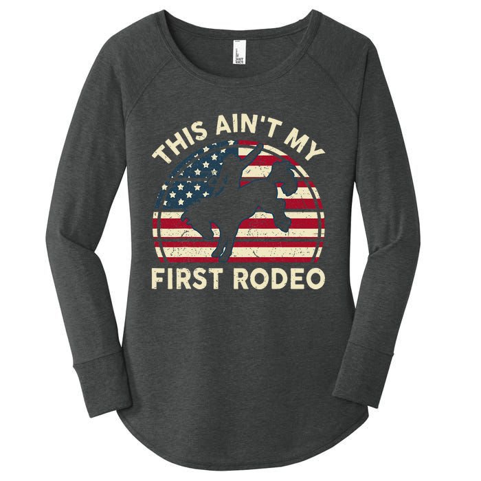 Cowboy This Aint My First Rodeo Western Horse Riding Women's Perfect Tri Tunic Long Sleeve Shirt