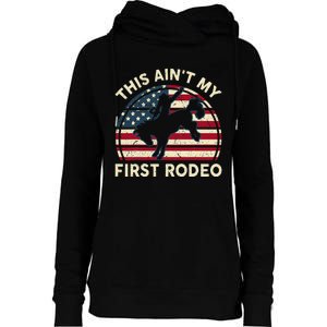 Cowboy This Aint My First Rodeo Western Horse Riding Womens Funnel Neck Pullover Hood