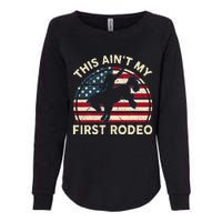 Cowboy This Aint My First Rodeo Western Horse Riding Womens California Wash Sweatshirt