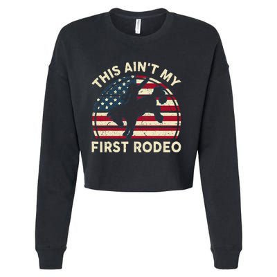 Cowboy This Aint My First Rodeo Western Horse Riding Cropped Pullover Crew