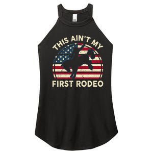 Cowboy This Aint My First Rodeo Western Horse Riding Women's Perfect Tri Rocker Tank