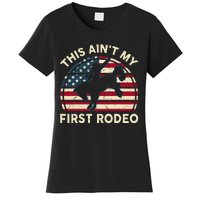 Cowboy This Aint My First Rodeo Western Horse Riding Women's T-Shirt