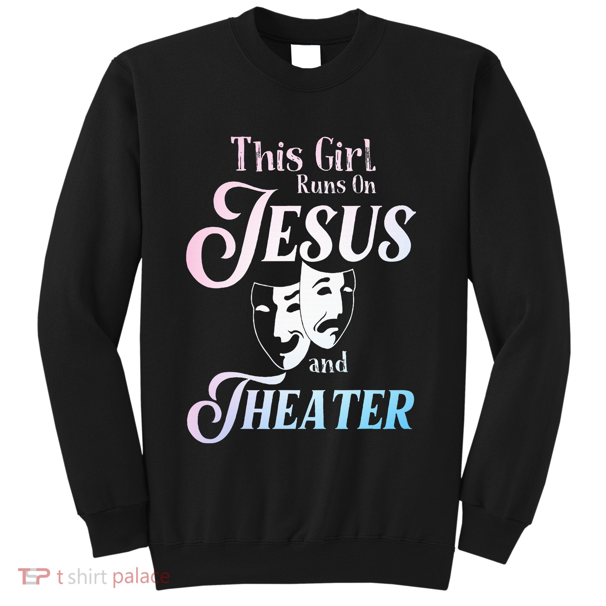 Cute Theatre Art For  Acting Musical Lover Sweatshirt