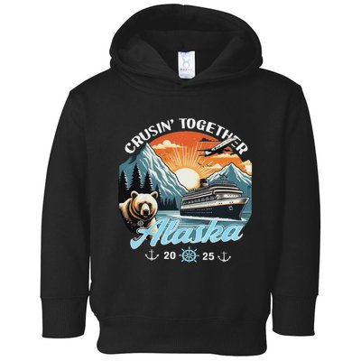 Cruisin Together Alaska 2025 Friend Family Alaska Cruise Toddler Hoodie