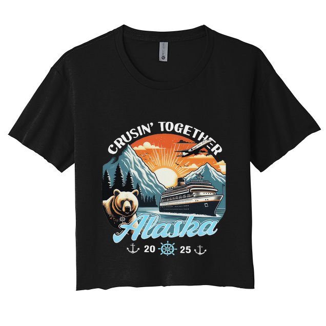 Cruisin Together Alaska 2025 Friend Family Alaska Cruise Crop Top