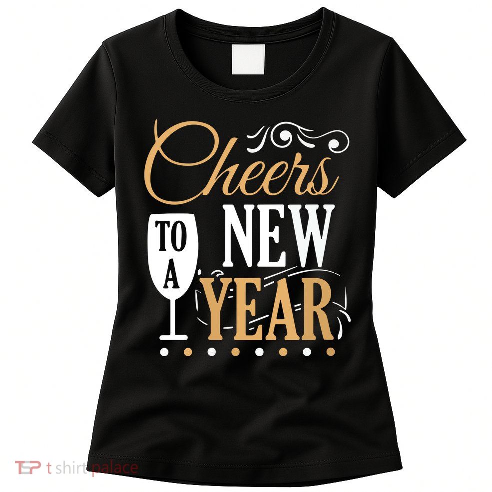 Cheers To A New Year Womens T-Shirt