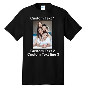 Custom Text Add Photo Picture Personalize Tall T-Shirt