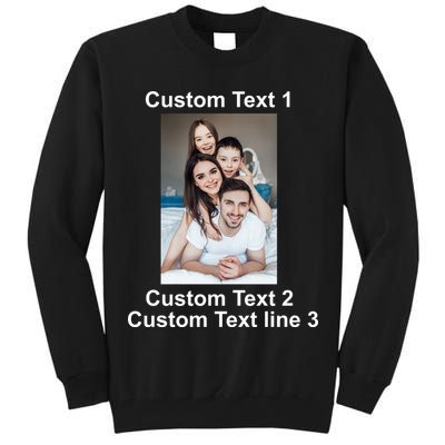 Custom Text Add Photo Picture Personalize Tall Sweatshirt