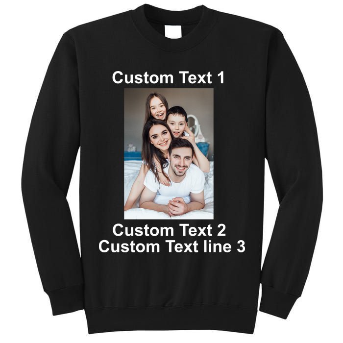 Custom Text Add Photo Picture Personalize Tall Sweatshirt