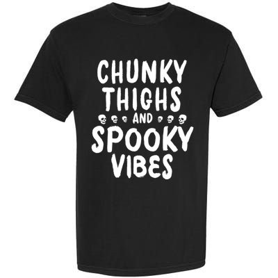 Chunky Thighs And Spooky Vibes Garment-Dyed Heavyweight T-Shirt