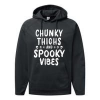 Chunky Thighs And Spooky Vibes Performance Fleece Hoodie