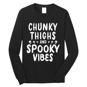 Chunky Thighs And Spooky Vibes Long Sleeve Shirt