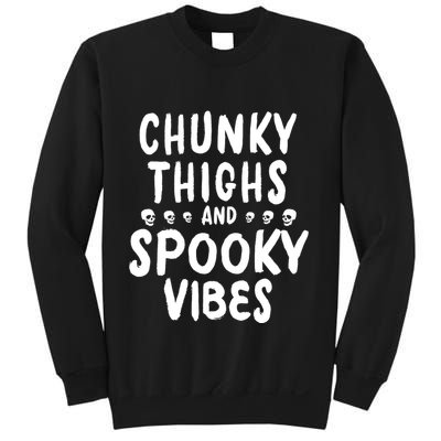Chunky Thighs And Spooky Vibes Sweatshirt